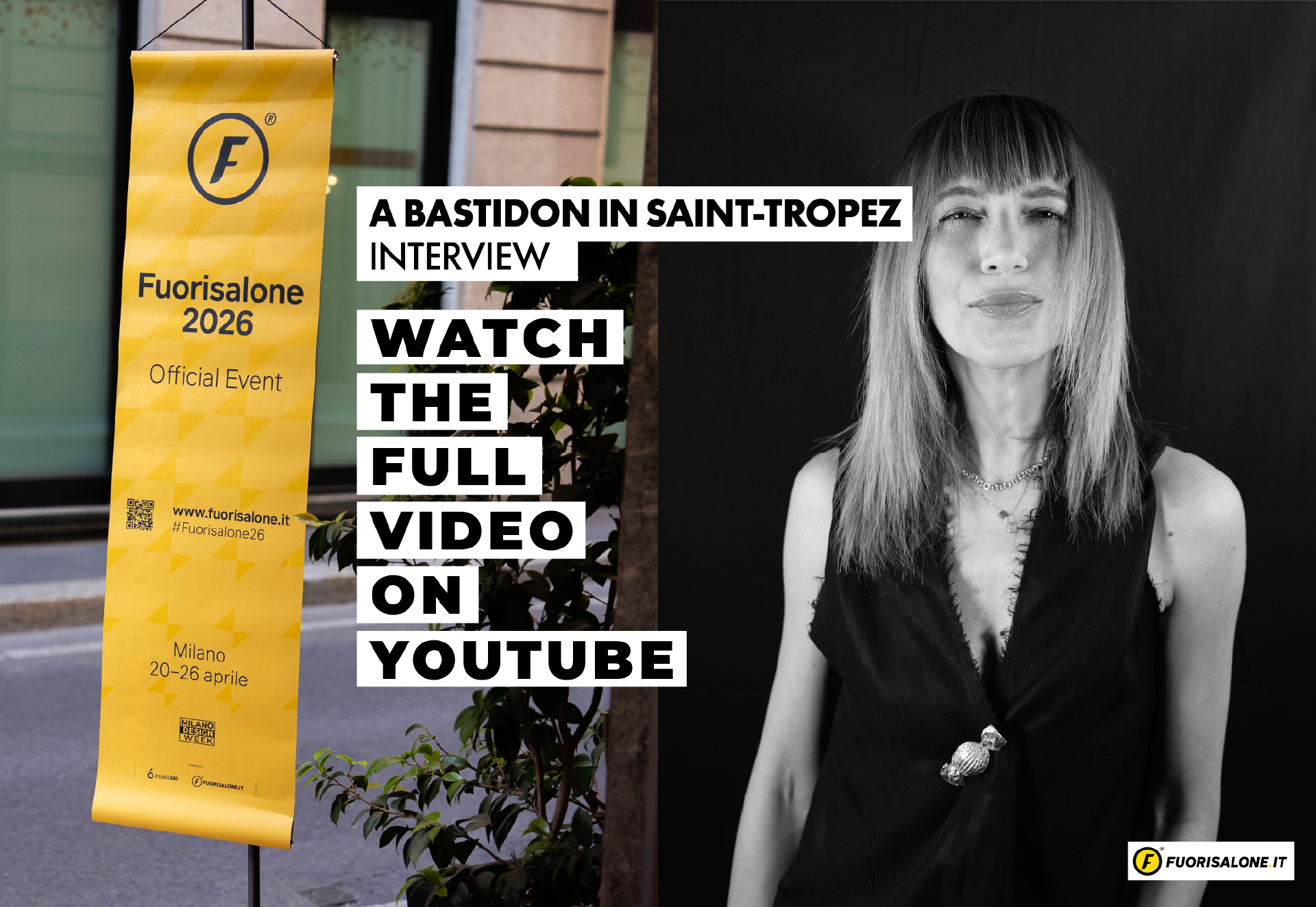 Copertina dell’intervista Fuorisalone 2026 dedicata al progetto A Bastidon in Saint-Tropez, con ritratto in bianco e nero e invito a vedere il video.