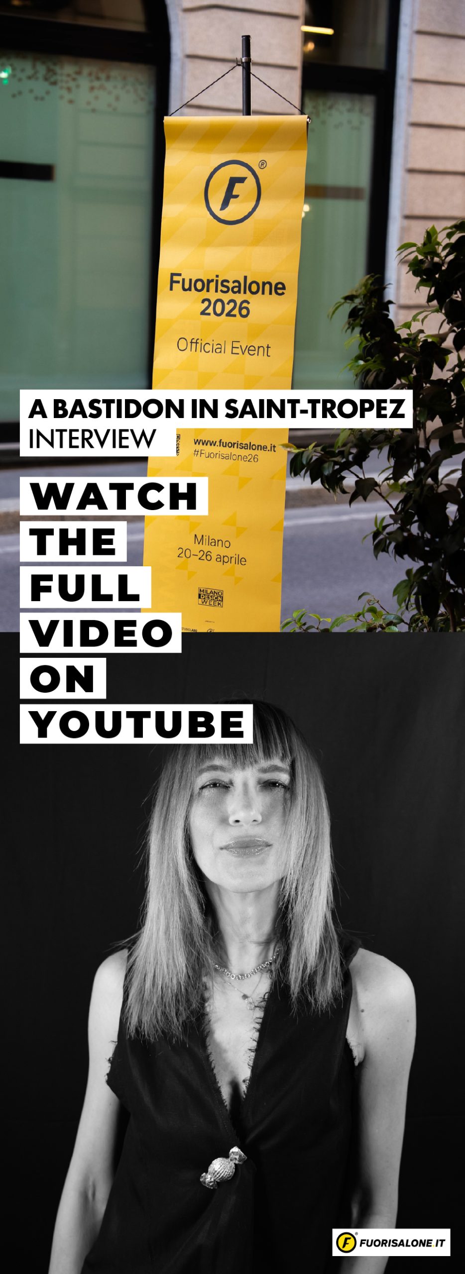 Copertina dell’intervista Fuorisalone 2026 dedicata al progetto A Bastidon in Saint-Tropez, con ritratto in bianco e nero e invito a vedere il video-mobile