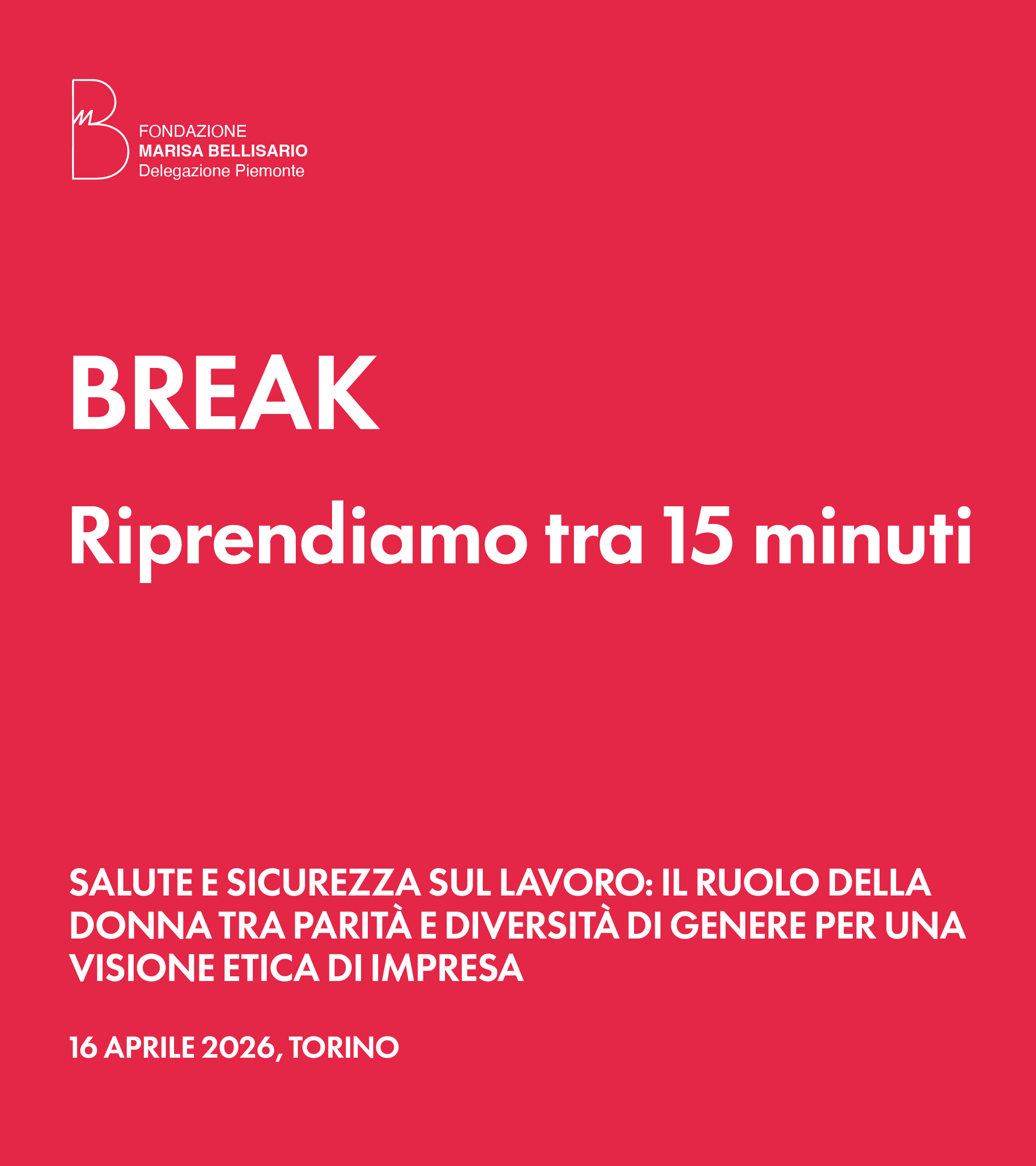 Slide break del convegno con fondo rosso, logo Fondazione Marisa Bellisario e testo bianco di ripresa tra 15 minuti.